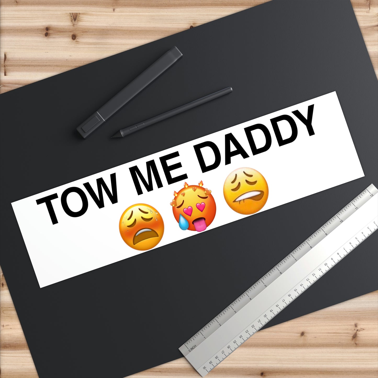 TOW ME DADDY Bumper Sticker