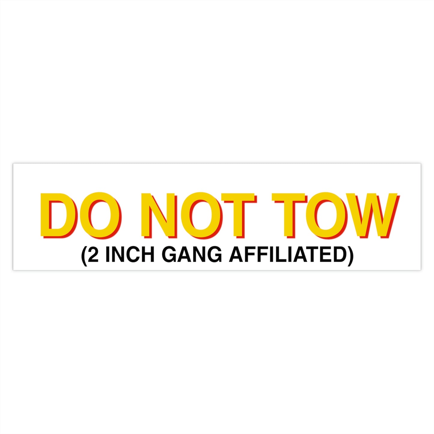 DO NOT TOW Bumper Sticker Yellow