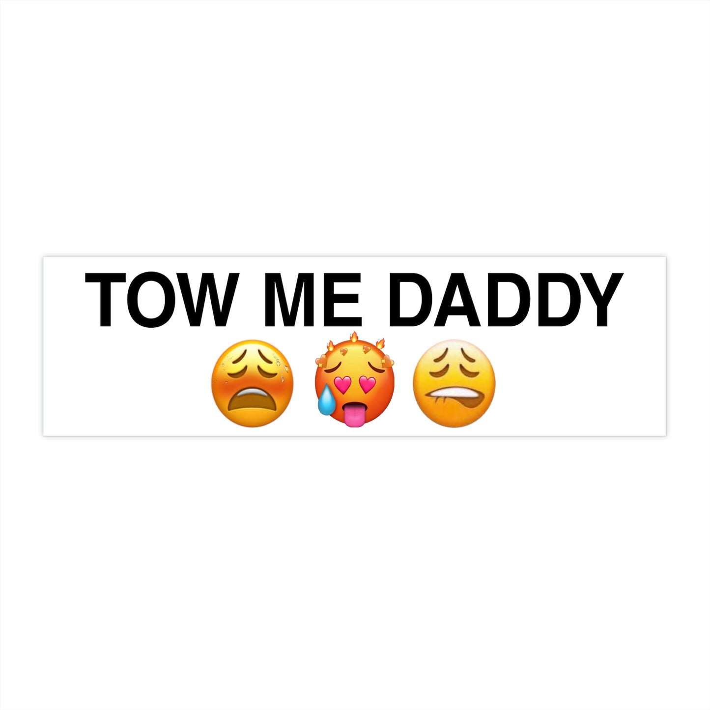 TOW ME DADDY Bumper Sticker