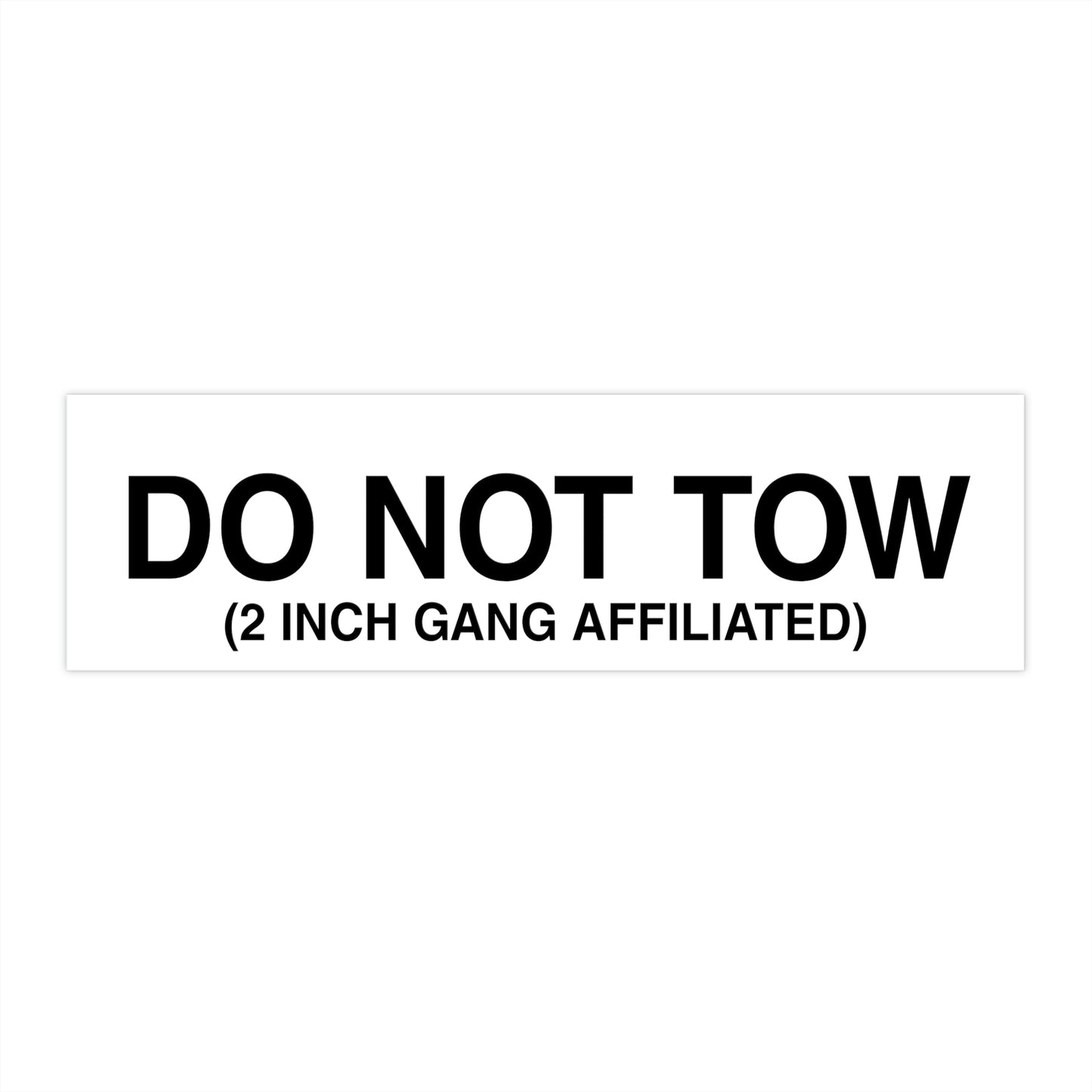 DO NOT TOW Bumper Sticker Black