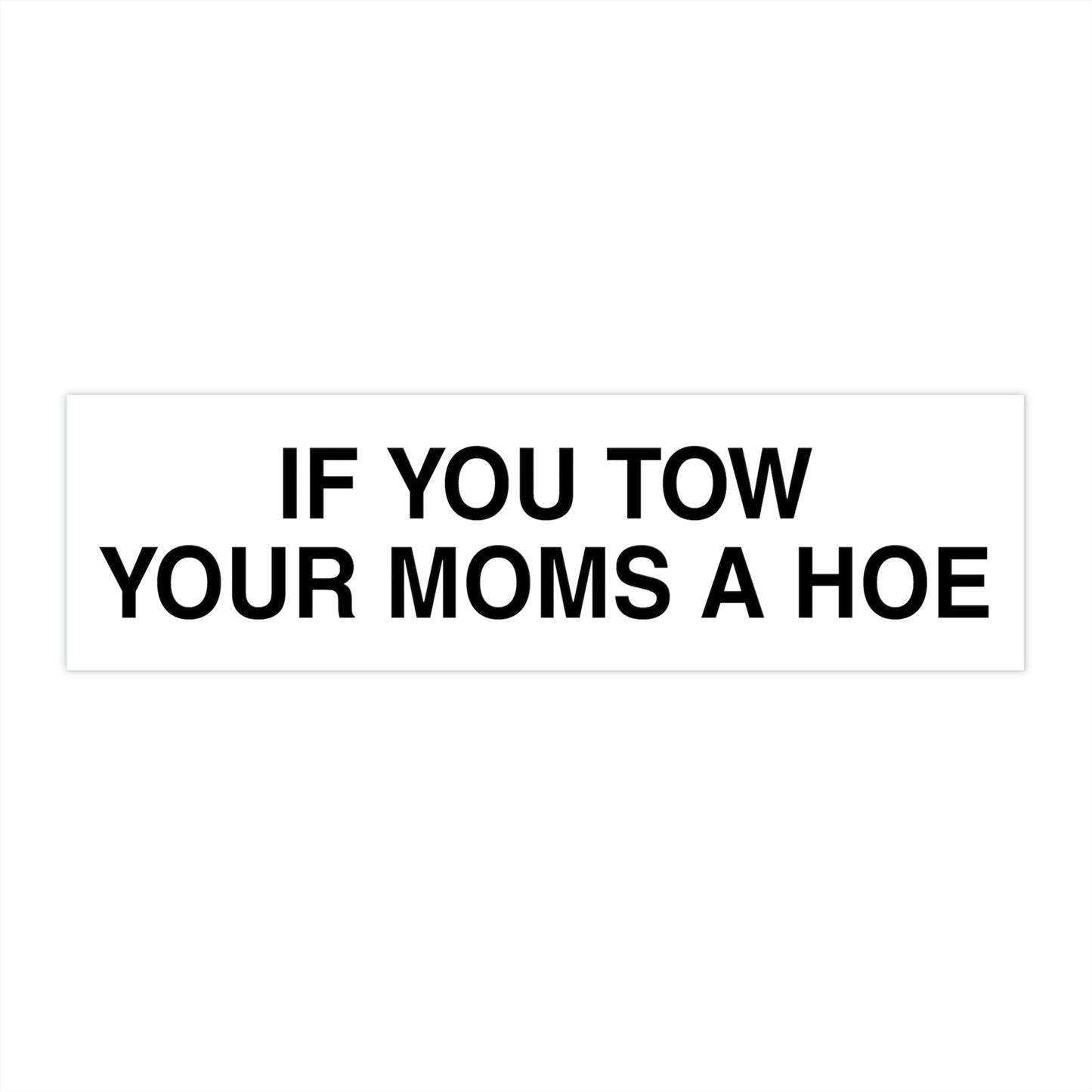 YOUR MOM Bumper Sticker