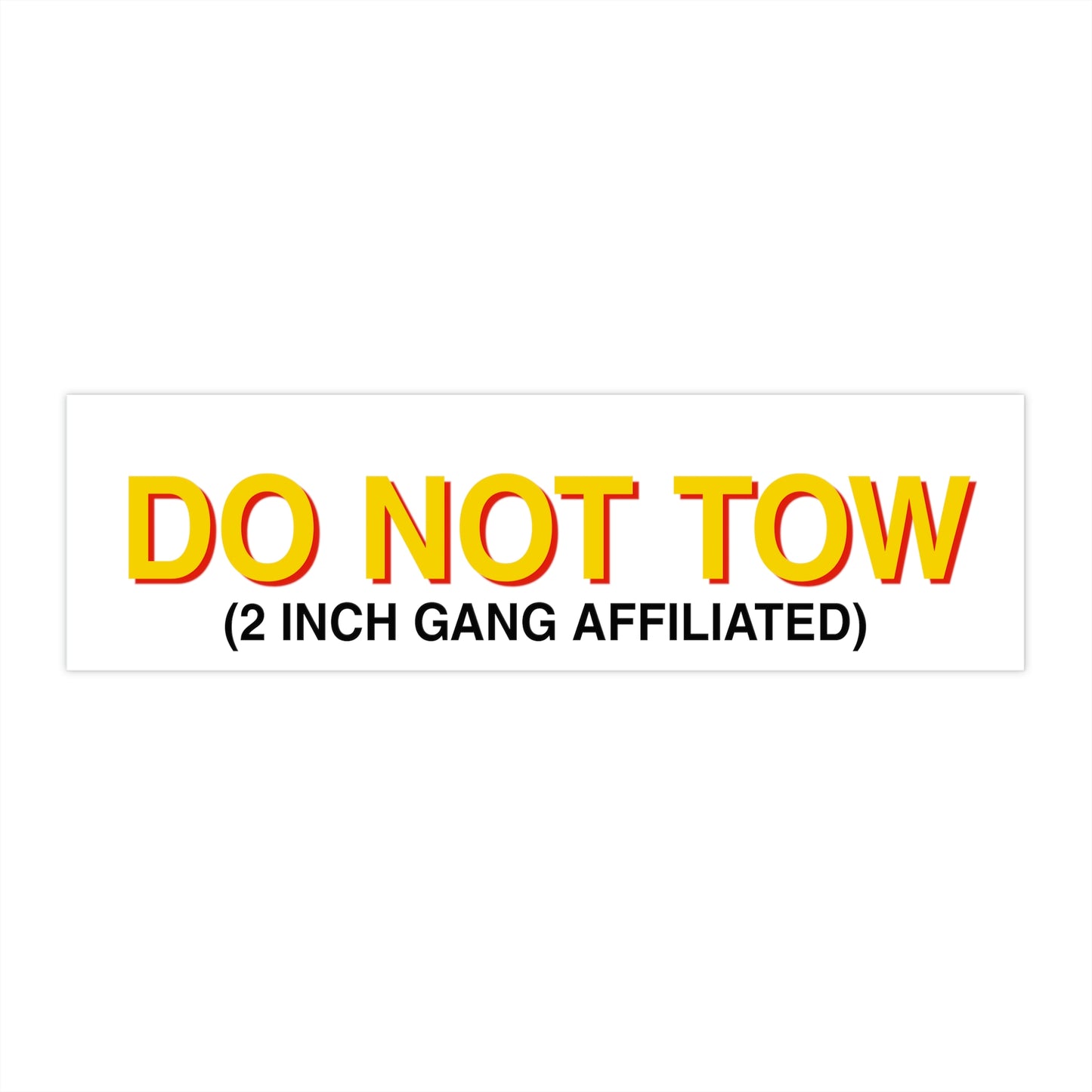 DO NOT TOW Bumper Sticker Yellow