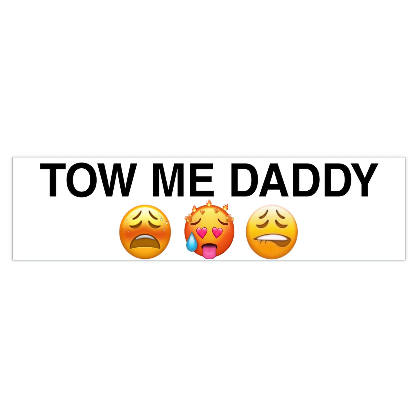 TOW ME DADDY Bumper Sticker