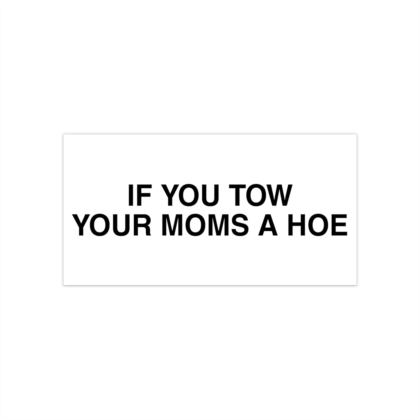 YOUR MOM Bumper Sticker