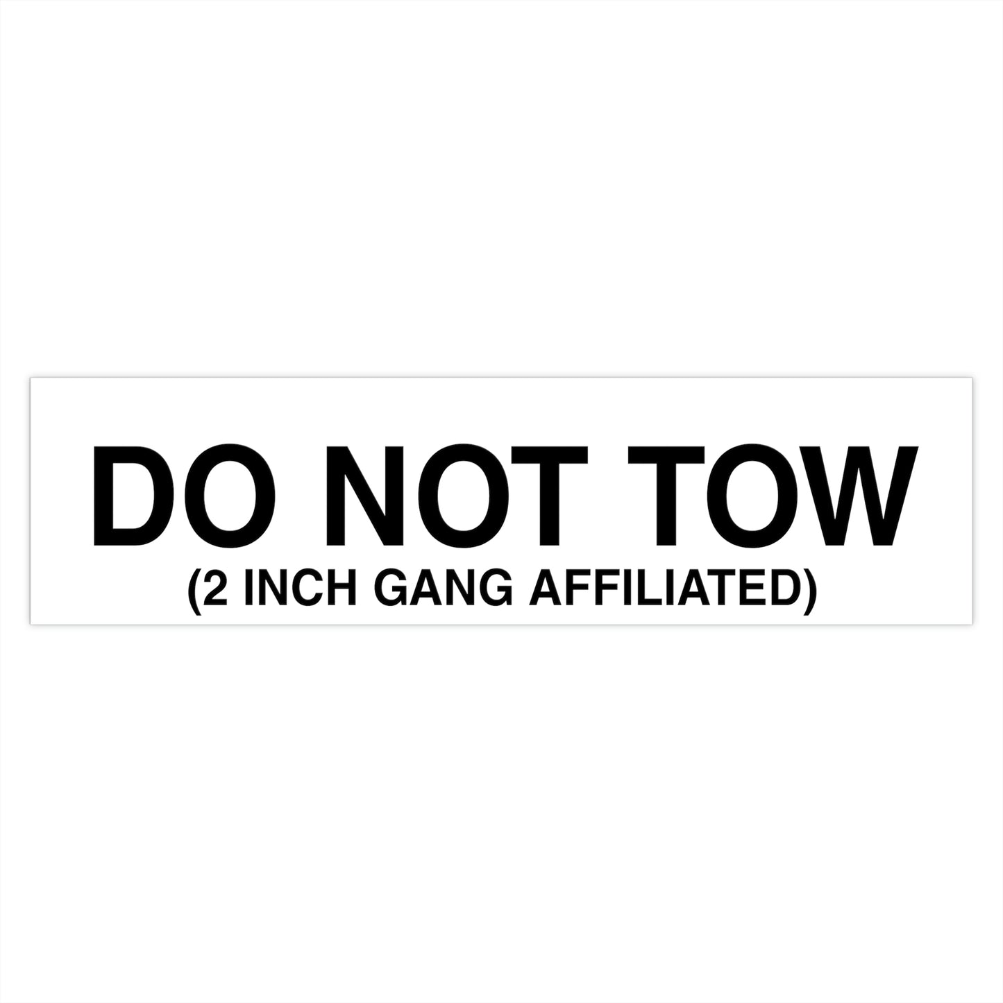 DO NOT TOW Bumper Sticker Black