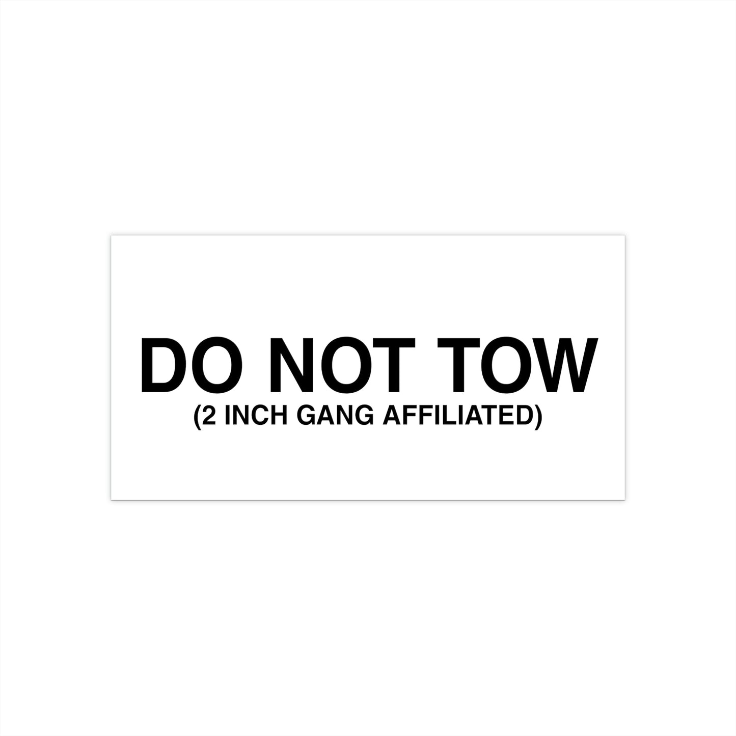 DO NOT TOW Bumper Sticker Black