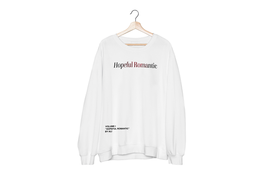 HOPELESS ROMANTIC ~ Premium White Crewneck