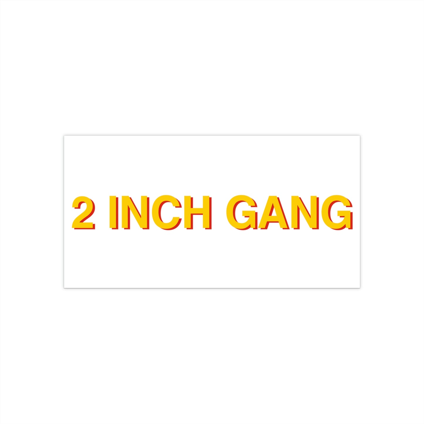 2 INCH GANG Bumper Sticker Yellow