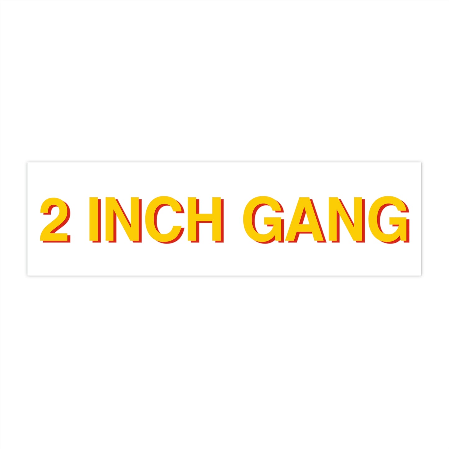 2 INCH GANG Bumper Sticker Yellow